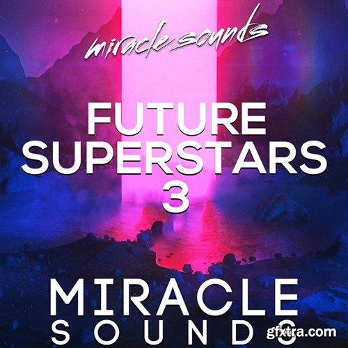 Miracle Sounds Future House Superstars 3