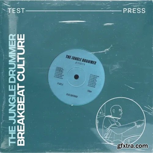 Test Press The Jungle Drummer Breakbeat Culture