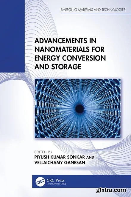 Advancements in Nanomaterials for Energy Conversion and Storage