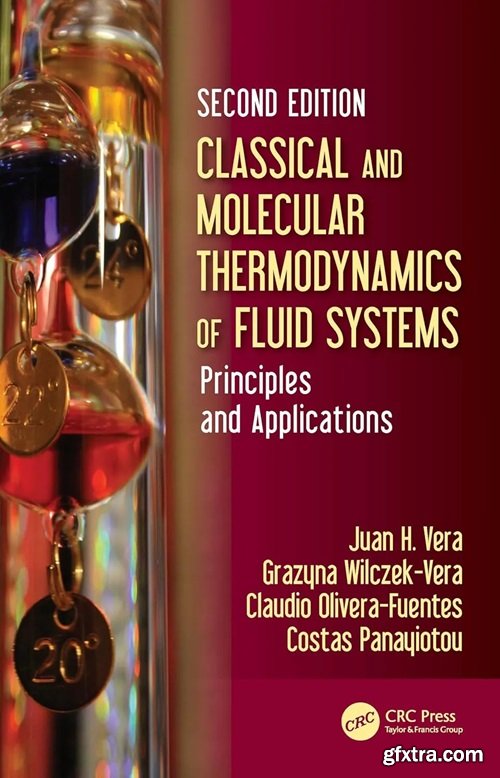 Classical and Molecular Thermodynamics of Fluid Systems: Principles and Applications, 2nd Edition