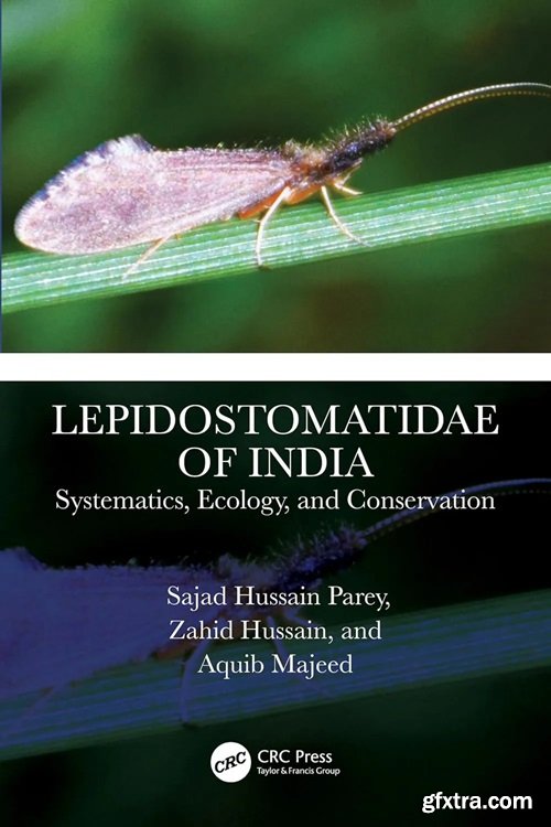 Lepidostomatidae of India: Systematics, Ecology, and Conservation