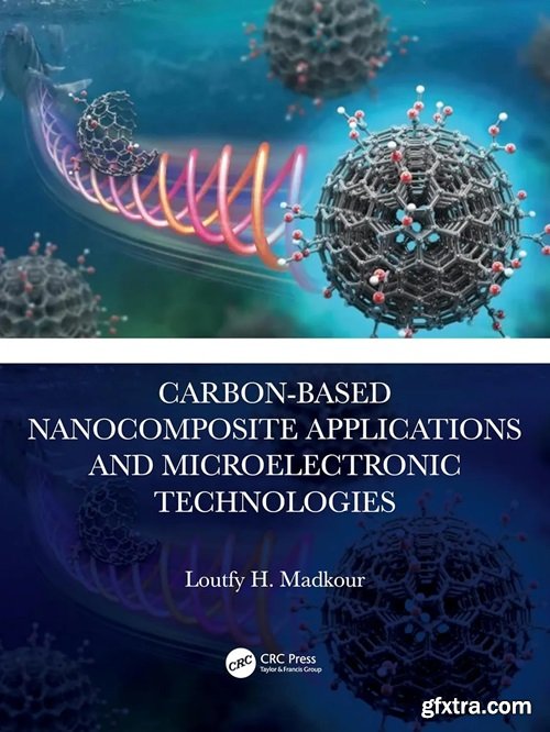 Carbon-Based Nanocomposite Applications and Microelectronic Technologies