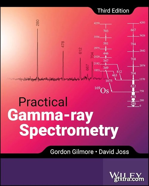 Practical Gamma-ray Spectrometry, 3rd Edition