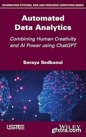 Automated Data Analytics: Combining Human Creativity and AI Power Using ChatGPT