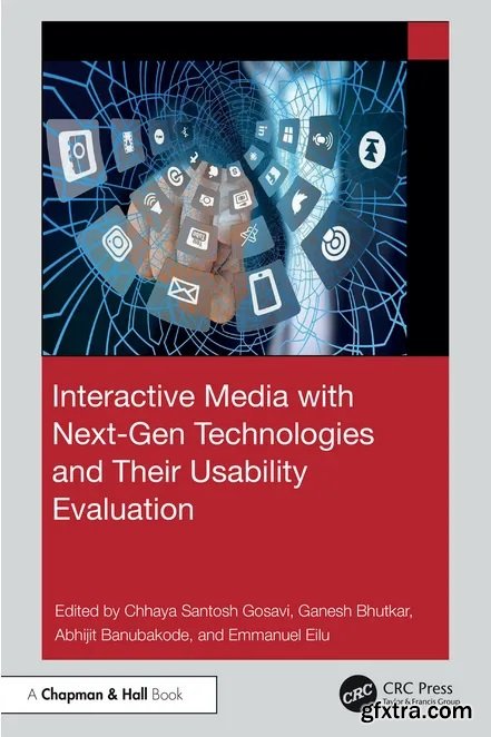 Interactive Media with Next-Gen Technologies and Their Usability Evaluation