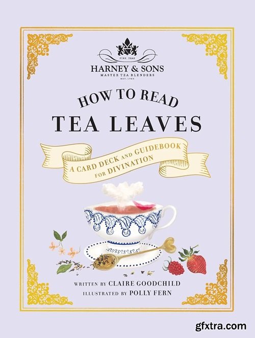 Harney & Sons How to Read Tea Leaves: A Card Deck and Guidebook for Divination