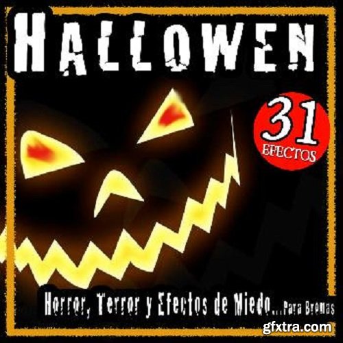 Halloween. Horror, Terror. 31 Efectos de Miedo Para Bromas