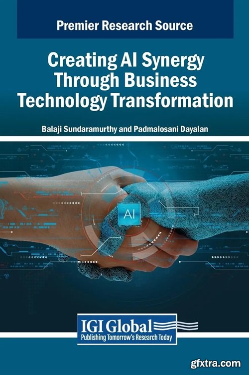 Creating AI Synergy Through Business Technology Transformation