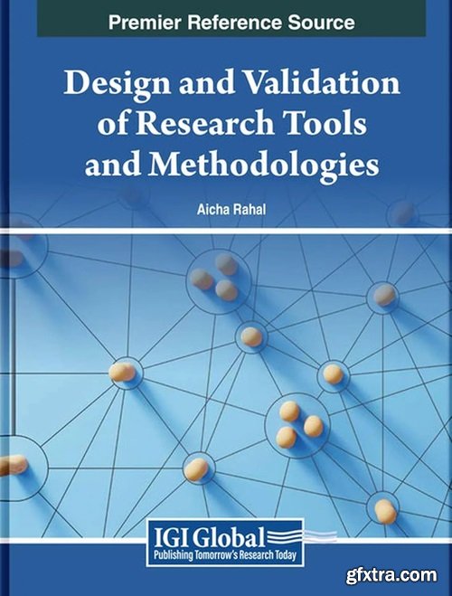 Design and Validation of Research Tools and Methodologies