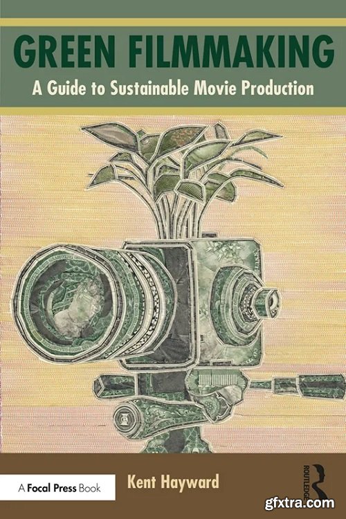 Green Filmmaking: A Guide to Sustainable Movie Production