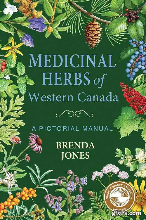 Medicinal Herbs of Western Canada: A Pictorial Manual