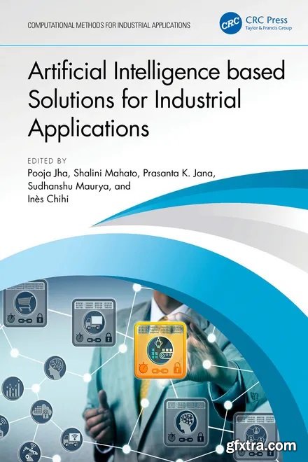 Artificial Intelligence based Solutions for Industrial Applications