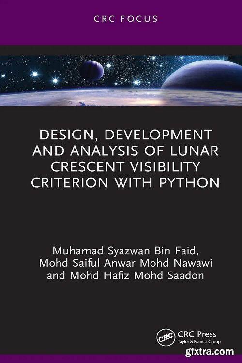 Design, Development and Analysis of Lunar Crescent Visibility Criterion With Python