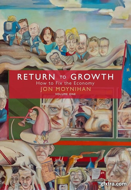 Return to Growth: How to Fix the Economy