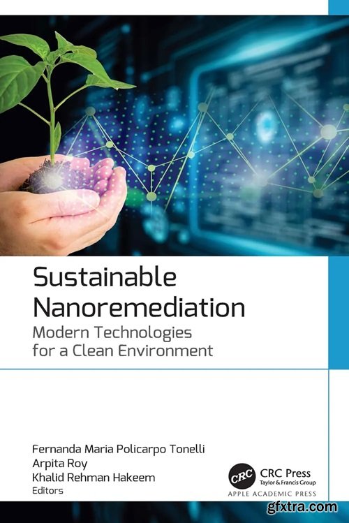 Sustainable Nanoremediation: Modern Technologies for a Clean Environment