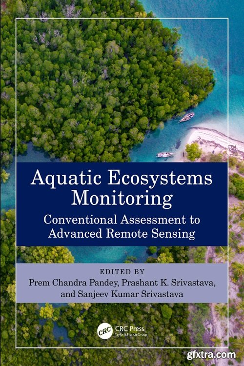 Aquatic Ecosystems Monitoring: Conventional Assessment to Advanced Remote Sensing