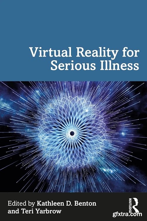 Virtual Reality for Serious Illness