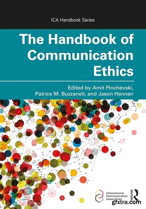 The Handbook of Communication Ethics, 2nd Edition