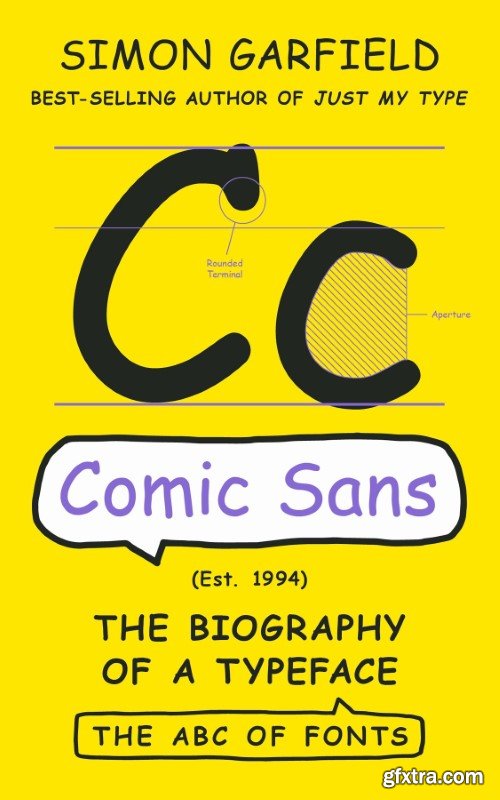 Comic Sans: The Biography of a Typeface (The ABC of Fonts)