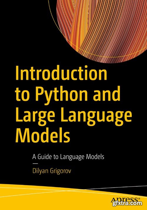 Introduction to Python and Large Language Models: A Guide to Language Models