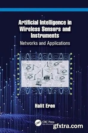 Artificial Intelligence in Wireless Sensors and Instruments: Networks and Applications