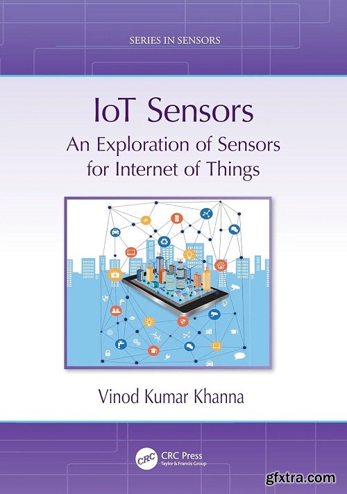 IoT Sensors: An Exploration of Sensors for Internet of Things