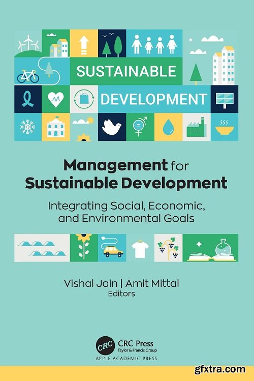 Management for Sustainable Development: Integrating Social, Economic, and Environmental Goals