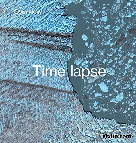 Overview Timelapse: How We Change the Earth