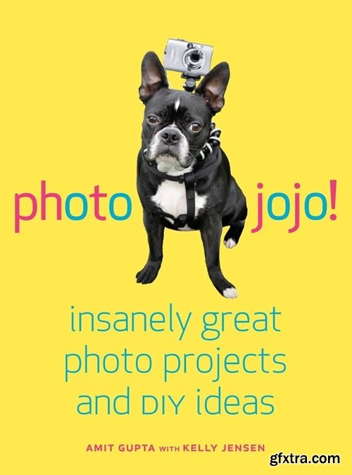 Photojojo!: Insanely Great Photo Projects and DIY Ideas