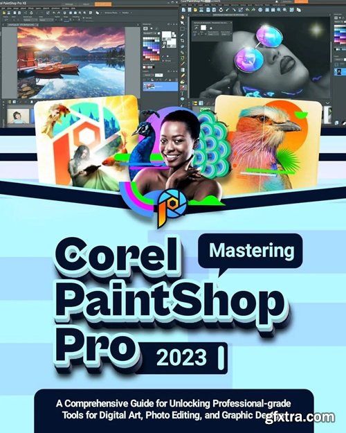 Mastering COREL PAINTSHOP PRO 2023