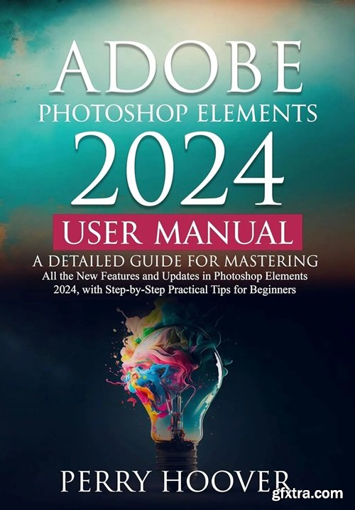 Adobe Photoshop Elements 2024 User Manual