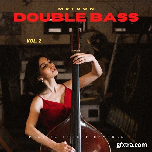 PastToFutureReverbs Motown Double Bass Vol 2!