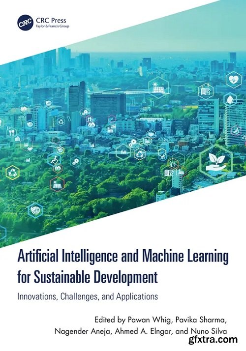 Artificial Intelligence and Machine Learning for Sustainable Development: Innovations, Challenges, and Applications