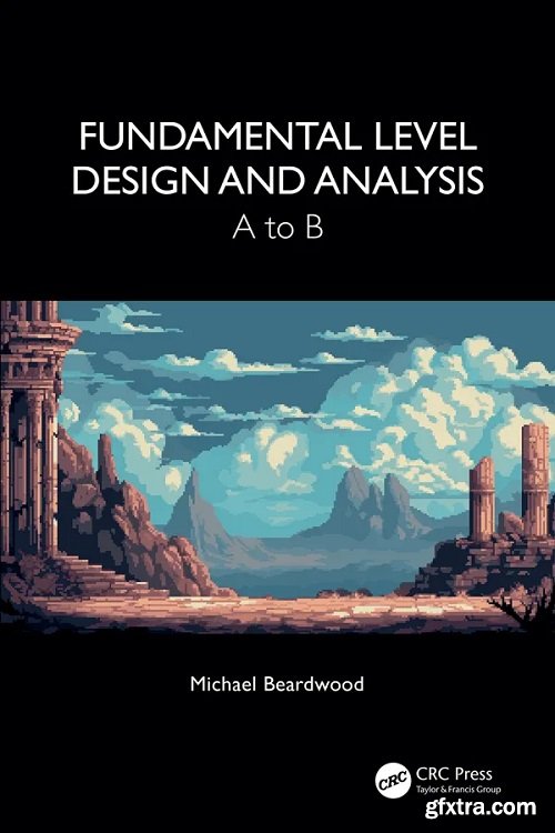 Fundamental Level Design and Analysis: A to B