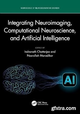 Integrating Neuroimaging, Computational Neuroscience, and Artificial Intelligence