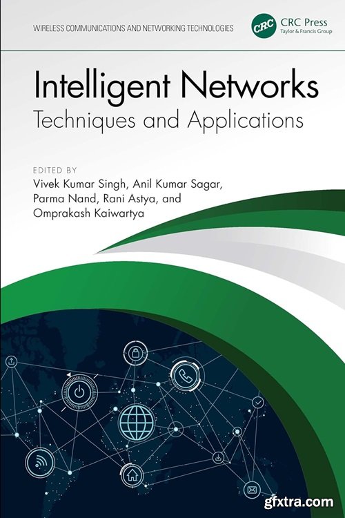 Intelligent Networks Techniques, and Applications