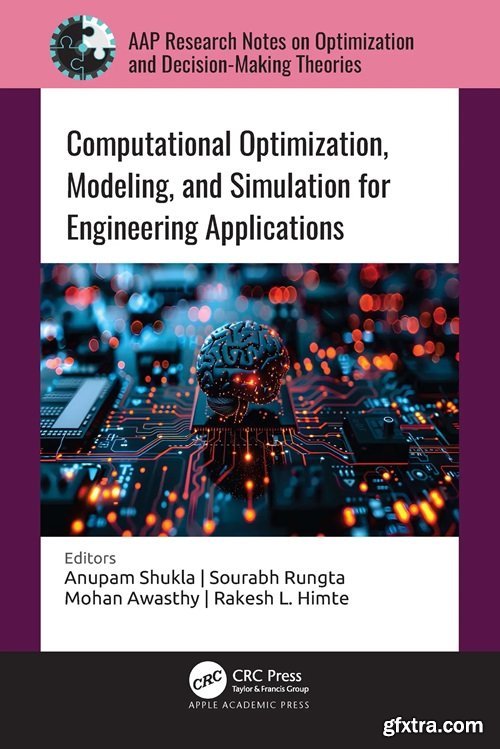 Computational Optimization, Modeling, and Simulation for Engineering Applications