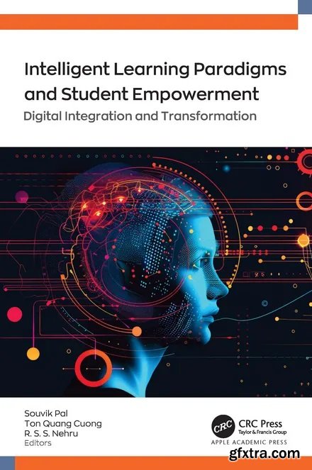 Intelligent Learning Paradigm and Student Empowerment: Digital Integration and Transformation