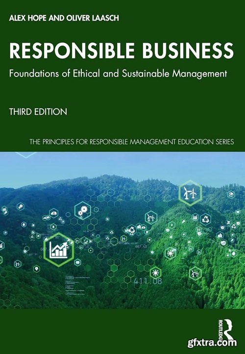 Responsible Business: Foundations of Ethical and Sustainable Management, 3rd Edition