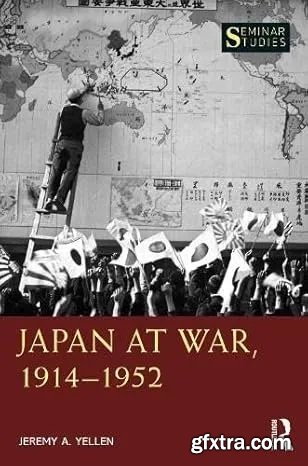 Japan at War, 1914–1952