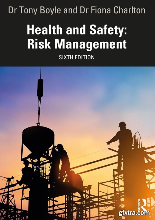 Health and Safety: Risk Management: Risk Management, 6th Edition