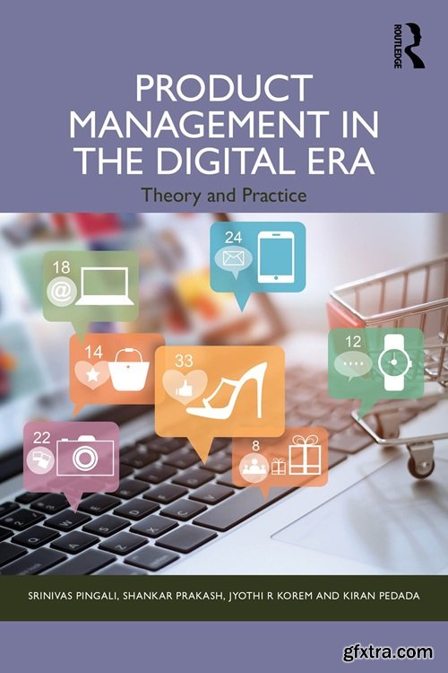 Product Management in the Digital Era: Theory and Practice