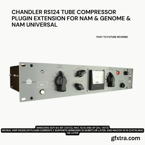 PastToFutureReverbs Chandler RS124 Tube Compressor Plugin Extension For NAM And Genome!