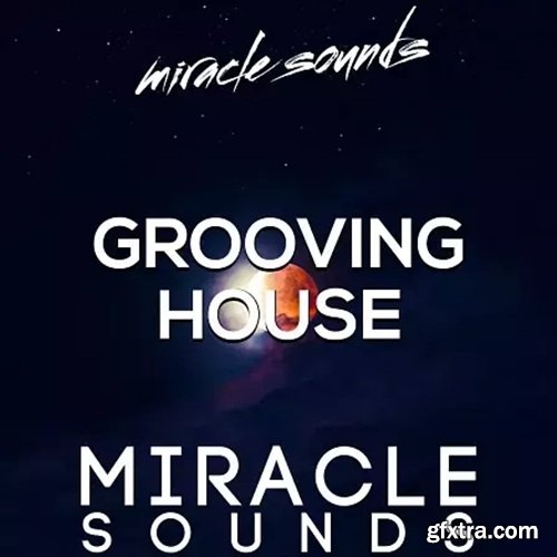 Miracle Sounds Grooving House