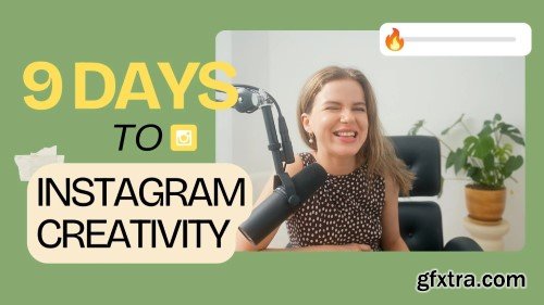 9 Days to Instagram Creativity: A Creative Challenge to Rediscover Social Media Fun & Inspiration