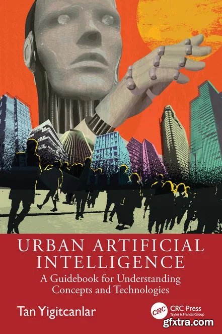 Urban Artificial Intelligence: A Guidebook for Understanding Concepts and Technologies