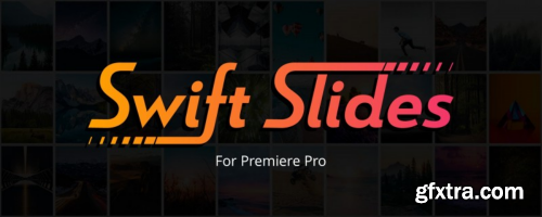 Aescripts Swift Slides V1.0.0 Premiere Pro