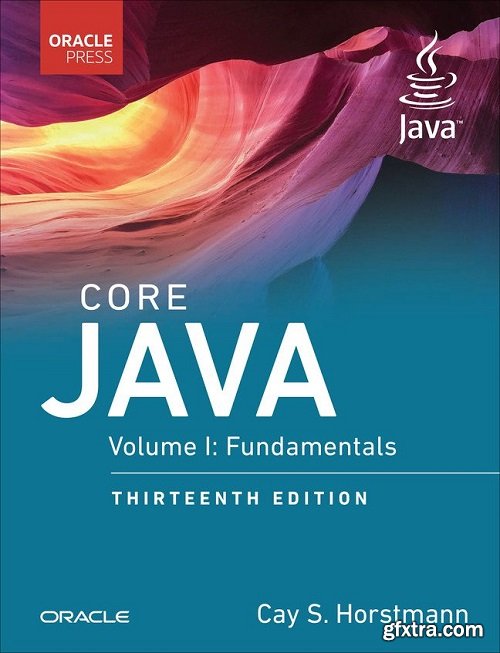 Core Java, Volume I: Fundamentals (Oracle Press for Java), 13th Edition