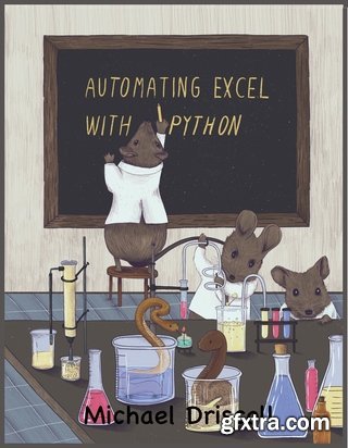 Automating Excel with Python : Processing Spreadsheets with OpenPyXL