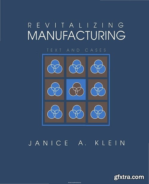 Revitalizing Manufacturing: Text and Cases